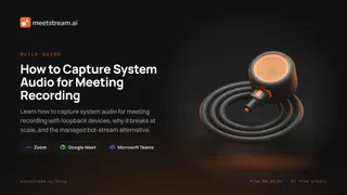 How to Capture System Audio for Meeting Recording