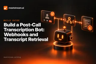 Build a Post-Call Transcription Bot: Webhooks and Transcript Retrieval