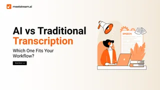 AI Meeting Agent vs Transcription Tool: Key Differences