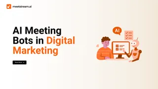 Meeting Automation for Marketing Teams: From Client Calls to Insights
