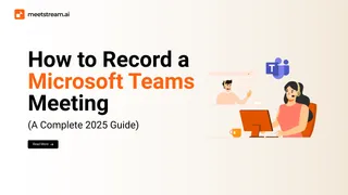 How to Record a Microsoft Teams Meeting: Complete Guide