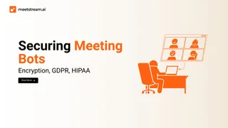 Meeting Bot Security: Encryption, Access Control, and Compliance