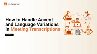 Multilingual Meeting Transcription: Handling Accents and Languages