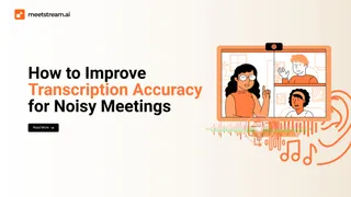 Improving Transcription Accuracy in Noisy Meeting Environments